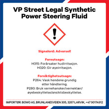 Last inn bildet i Galleri-visningsprogrammet, VP Street Legal Synthetic Power Steering Fluid, 12 oz (0,355ltr)